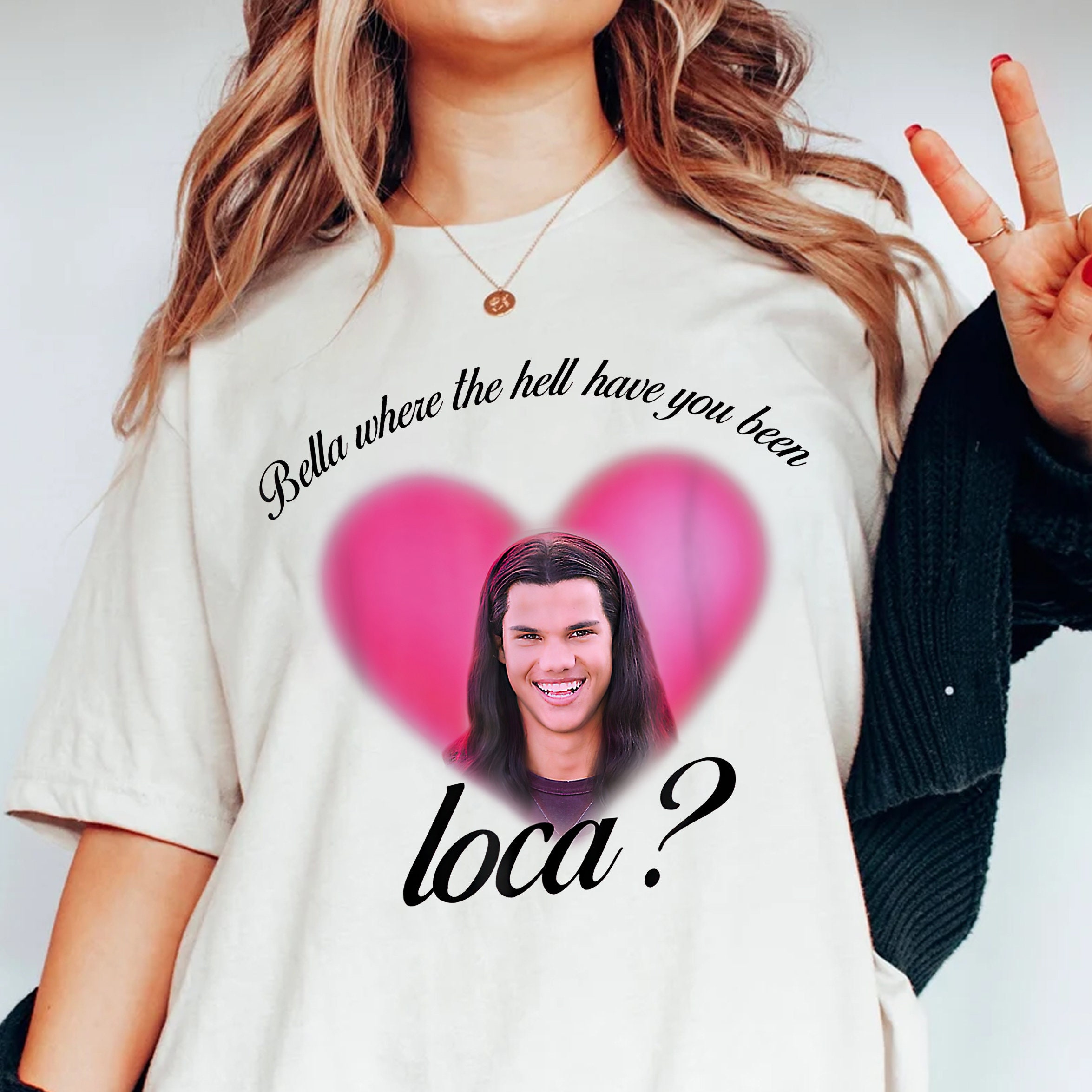 Discover Bella Where The Hell Have You Been Loca Shirt, Jacob Shirt, Twilight Fan, New Moon Shirt, Jacob Black, Jacob & Bella, Twilight Shirt
