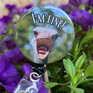 I&#39;m Fine Badge Reel | Nurse Badge Reel | Funny Badge Reel | Nurse Humor | Healthcare Badge Reel | Charge Nurse | Animal Badge Reel | Ostrich