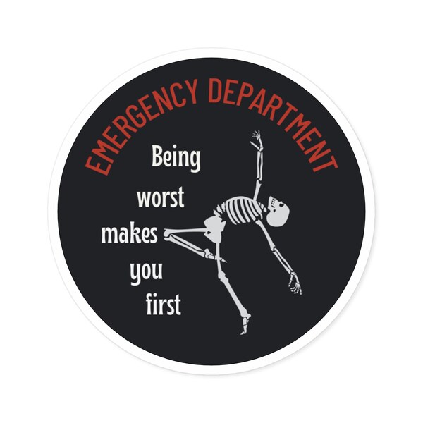 ER - Being Worst Makes You First Sticker