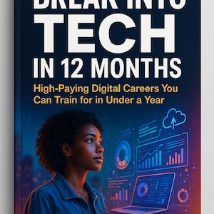 May include: Book cover with the title "BREAK INTO TECH IN 12 MONTHS". The cover features a woman looking to the side, with digital graphics and the text "High-Paying Digital Careers You Can Train for in Under a Year". The author's name is Olajumoke Ajayi.