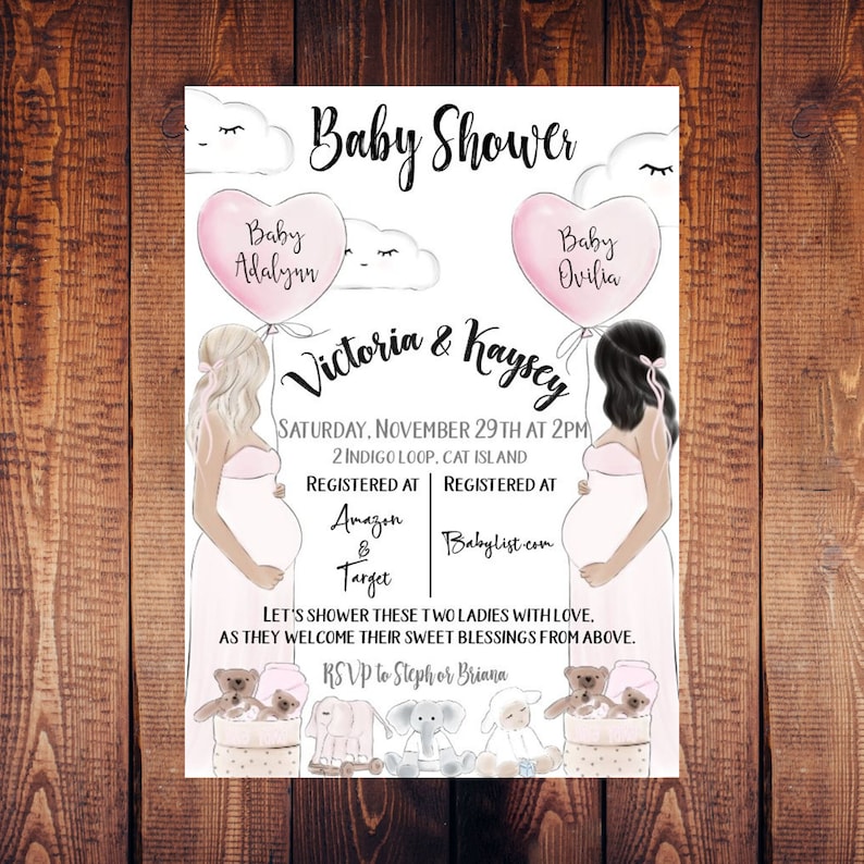 May include: A pink and white baby shower invitation with illustrations of two pregnant women holding pink heart balloons. The text reads "Baby Shower", "Victoria & Kayscy", "Saturday, November 29th at 2PM", "2 Indigo Loop, Cat Island", "Registered at Amazon & Target", "Registered at Babylist.com", and "Let's shower these two ladies with love. As they welcome their sweet blessings from above. RSVP to Steph or Briana".