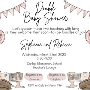 May include: A pink and white baby shower invitation with a banner of flags at the top. The invitation says "Double Baby Shower" and includes the names Stephanie and Rebecca, the date Wednesday, March 22nd, 2023, the time 3:30-4:30, the location Dunlap Elementary School Teacher's Lounge, and the RSVP information to Ciela by March 14th. The invitation also includes the names Jenny and Presley with their due dates 4/3 and 6/5.