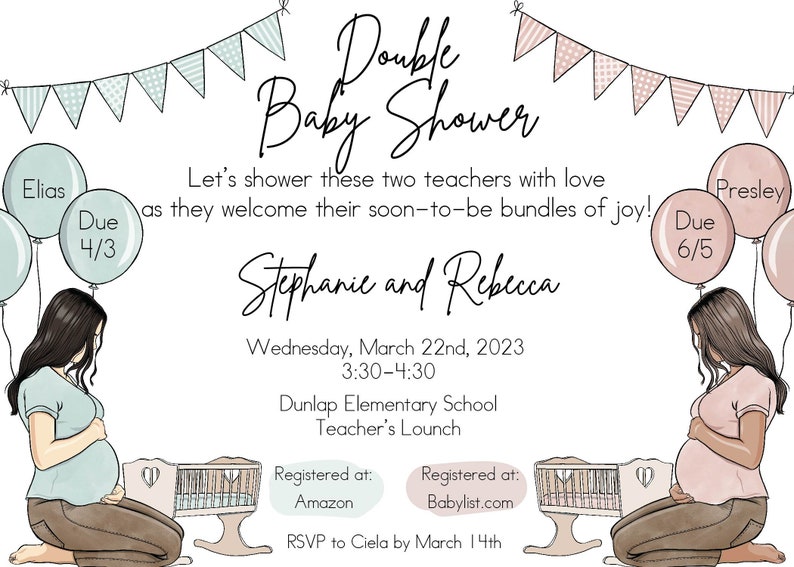 May include: A double baby shower invitation with a light blue and pink color scheme. The invitation features two pregnant women, one with a light blue balloon and the other with a pink balloon. The text on the invitation reads "Double Baby Shower" and includes the names "Elias", "Presley", "Stephanie", and "Rebecca".