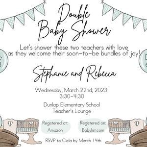 May include: A double baby shower invitation with a blue and white color scheme. The invitation features two pregnant women, a crib, and balloons. The text on the invitation reads "Double Baby Shower", "Let's shower these two teachers with love as they welcome their soon-to-be bundles of joy!" and "Stephanie and Rebecca".