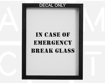 In Case of Emergency Break Glass Decal / Chocolate Lover / Coffee Lover / Cigarette / Money / Shadow Box / Frame / Funny / Permanent/Sticker
