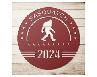 Sasquatch 2024 Metal Sign - Bigfoot for President - Funny Political Home Decor