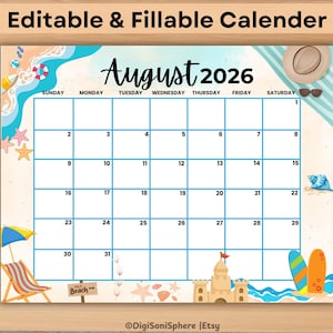 May include: A printable August 2026 calendar with a beach theme. The calendar features a light blue and beige background with beach-themed illustrations, including a sandcastle, surfboard, and beach chair. The text "Editable & Fillable Calendar" is at the top.