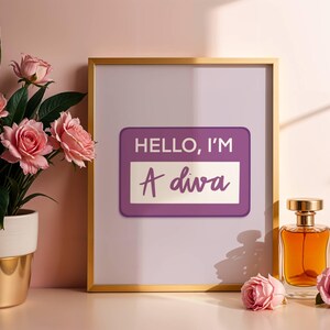 Hej jag är: En Diva~ Tryck | Estetisk heminredning | Trendig väggkonst ~ Söt väggdekoration