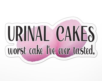 Urinal Cakes, Worst Cake I've Ever Tasted Sticker