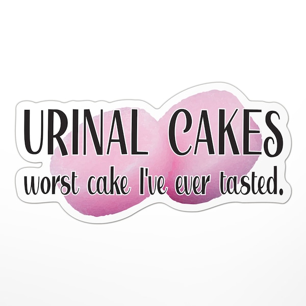 Urinal Cakes, Worst Cake I've Ever Tasted Sticker