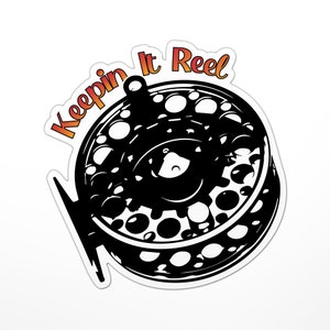 Keeping It Reel Sticker (Funny, Humor, Fly Fishing, Sport, Hobbies, Fun)
