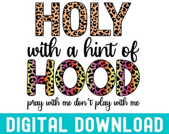Holy With A Hint Of Hood Png, Pray With Me, Cheetah Animal Print, Pray With Me Don’t Play With Me, Leopard Print Design Funny Christian Svg