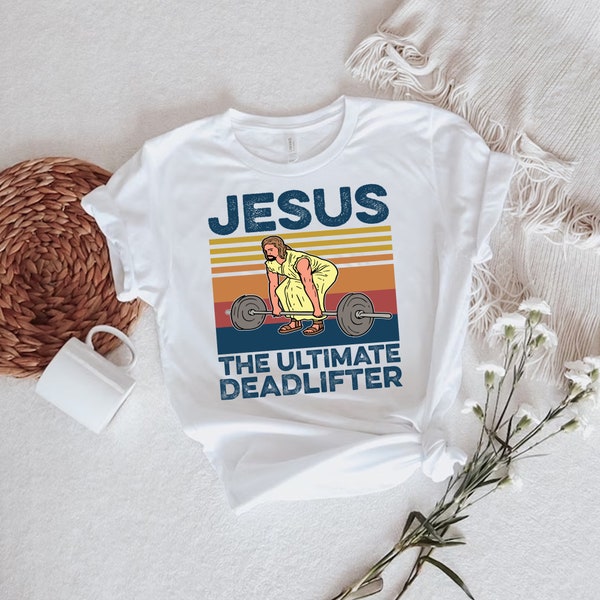 Jesus the Ultimate Deadlifter Svg, Jesus the Ultimate Deadlifter Png, Jesus the Ultimate Deadlifter Sublimation, Jesus Png, Digital Download