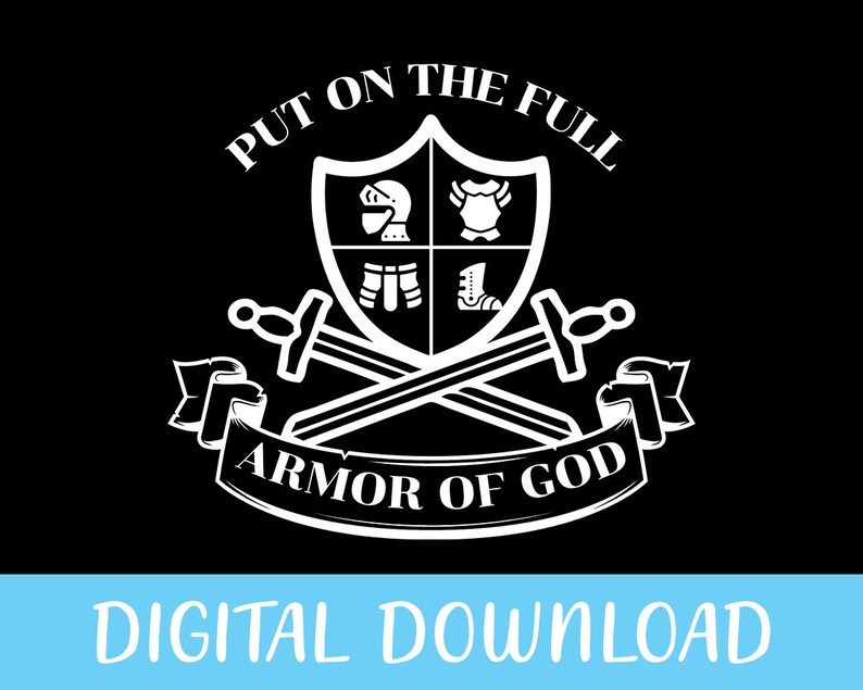 Put on the full armor of god png funny put on the full shield etsy