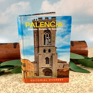 Palencia Spain Vintage 1977 Full-color Travel and History Hardcover Guidebook by Cayetano Enríquez de Salamanca