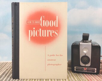 How to Make Good Pictures A Guide for the Amateur Photographer Vintage 1952 Photography Hardcover Book
