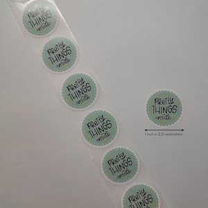 Pretty Things Inside Stickers – 1 Inch Seal Stickers – For Gifts, Mail, or Packaging