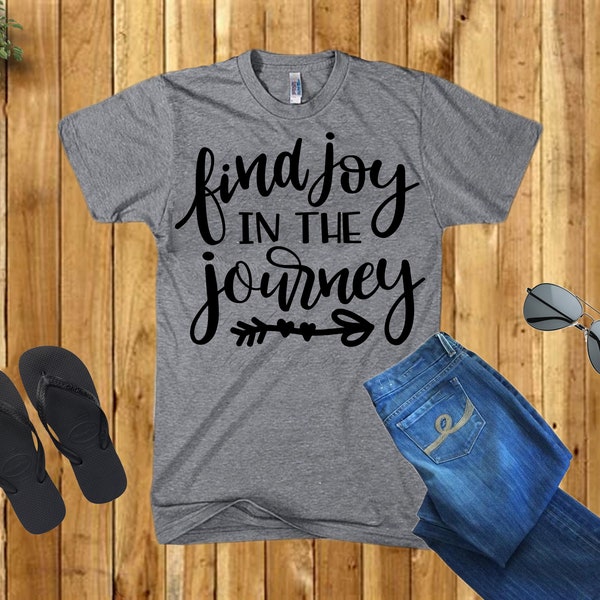 Find Joy In The Journey Shirt