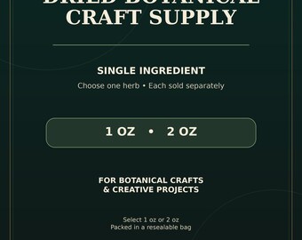 Dried Botanical Craft Supply – Choose One Herb – 1 oz or 2 oz