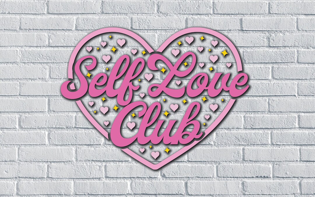 Self Love Club SVG PNG DXF | Valentine's Day Cut Files (digital ...