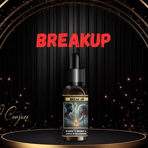May include: A dark brown bottle with a black dropper, labeled "BREAK UP" in red text. The bottle features an image of a couple and the text "INTENDED TO BREAKUP A COUPLE OF RELATIONSHIP". The background is black with gold accents.
