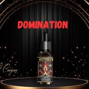 May include: A black glass bottle with a dropper, labeled "Domination" and featuring a red and gold design. The bottle is on a black and gold platform with the text "World of Conjure" in the background.