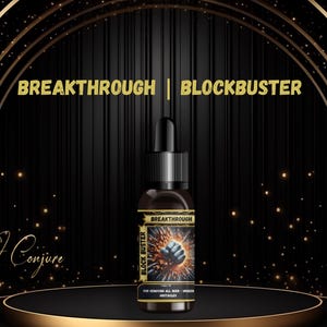 Breakthrough Oil | Blockbuster Oil | Clear Obstacles, Bust Through Barriers, Unblock Your Life | Condition Oil