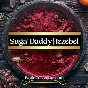 Suga’ Daddy (Jezebel) | Attract Generous Lover & Influence Wealth | Fixed Spelled Candle
