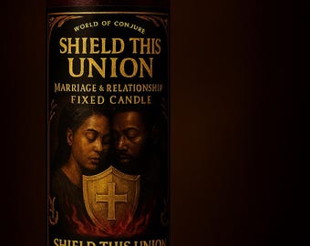 May include: A lit, red candle with a label that reads "SHIELD THIS UNION" and "MARRIAGE & RELATIONSHIP FIXED CANDLE." The label features a couple and a shield with a cross. The candle is in a glass jar.
