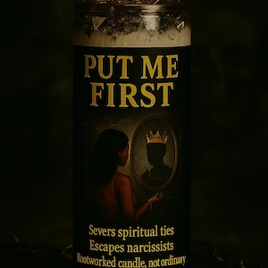 Put Me First | Break Free from Draining Connections | Rootwork Candle for Self-Power & Peace
