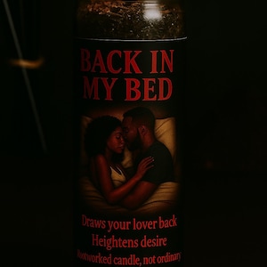 Back in My Bed | Extreme Lover Return | Obsession | Desire | Rootworked Fixed Candle