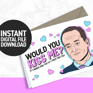 Zou je me kussen? | INSTANT DIGITALE DOWNLOAD - Opvolging - Valentines Card - Grappig