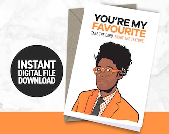 Vous êtes ma préférée | Richard Ayoade - Crystal Maze - The IT Crowd - Téléchargement immédiat - Carte imprimable