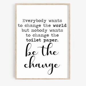 Change The Toilet Paper Printable Sign