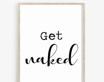 Obtener desnudo • Decoración imprimible en el baño divertido • Signo de arte de pared, frases de decoración, mínimo, impresiones de citas, 8x10, 16x20, 11x14, descargar archivos digitales