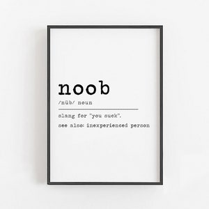 Noob Definition · Noob Print · Funny Gamer Decor · Funny Gamer Gifts for Men, Gamer Print, Gamer Wall Art, Gamer Room Decor, Gamer Room Sign
