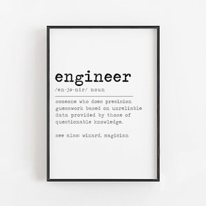 Engineer Definition Print • Engineer Gift Ideas • Engineer Gifts for Men • Engineer Gifts for Women •  Funny Engineer, Engineer Wall Art