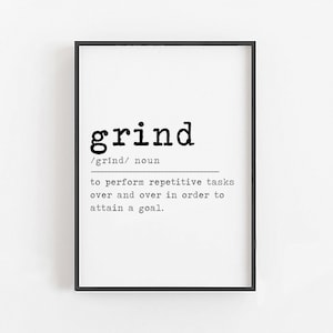 Grind Definition • Motivational Wall Decor for Office • Inspirational Wall Art for Office • Motivational Quotes for • Entrepreneur Gifts
