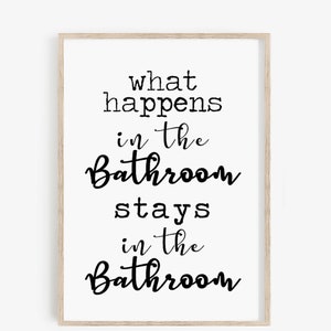 What Happens in the Bathroom Stays Funny Bathroom Printable Decor ...