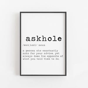 Askhole Definitie Print • Askhole Print • Funny Definition Print, Afdrukbare Wall Art, Funny Poster Art, Minimalist, College Dorm Room Decor