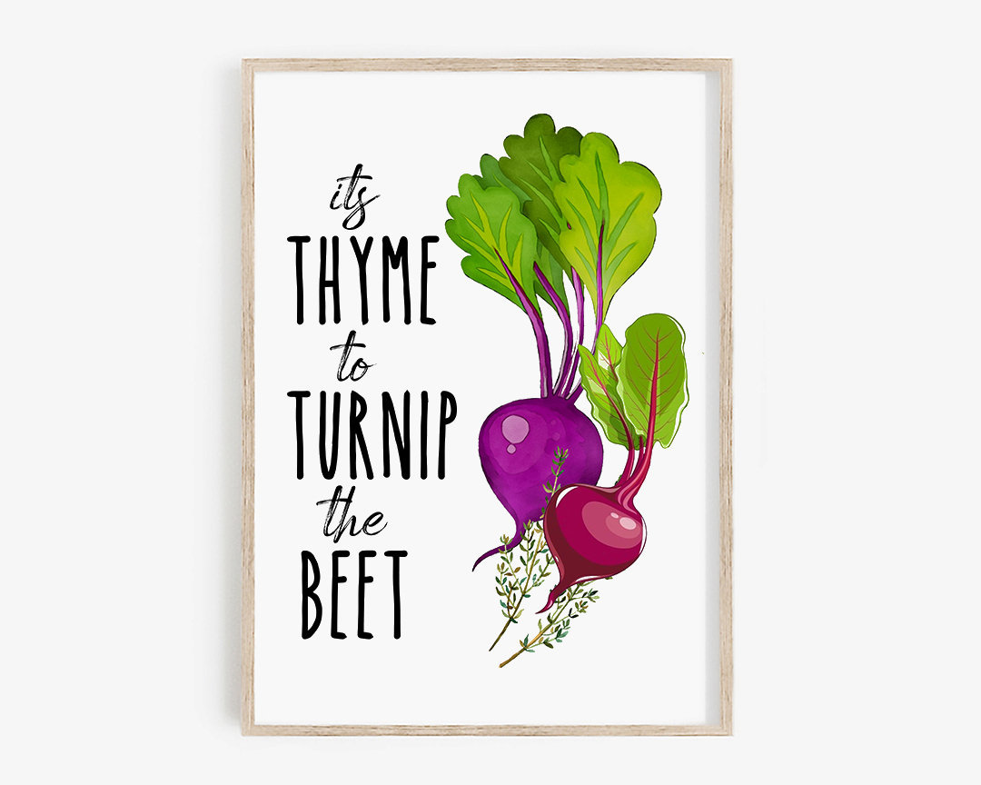 It's Thyme to Turnip the Beet Sign Vegetable Print Art Etsy