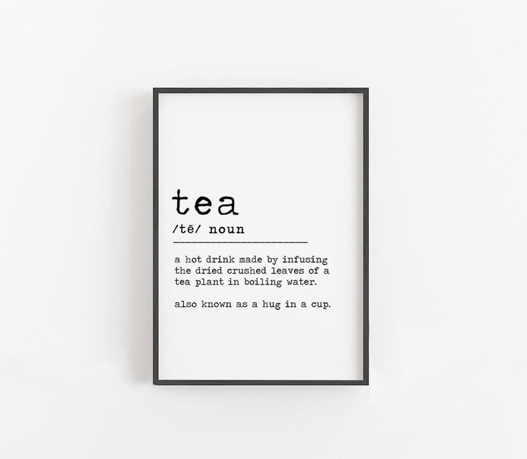 Tea Definition Funny Kitchen Sign Printable Wall Art Print Etsy