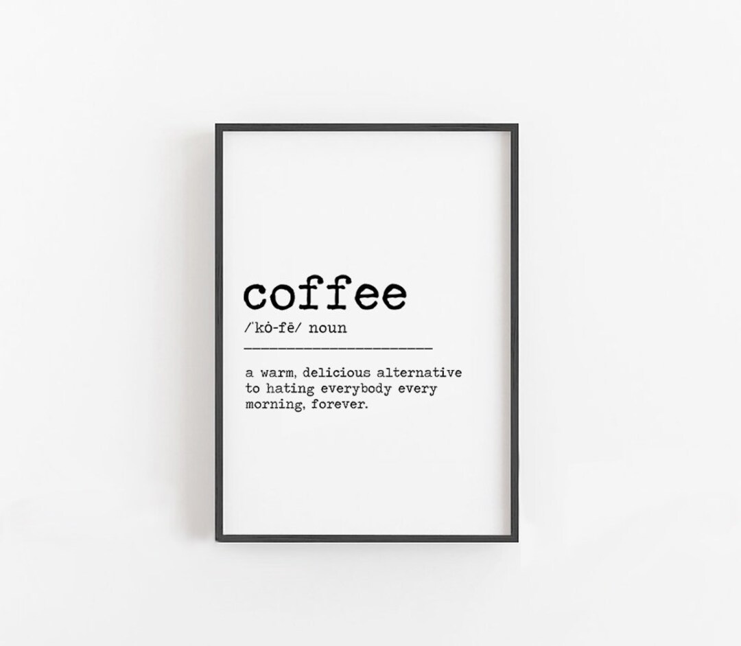 Coffee Definition Funny Kitchen Sign Printable Wall Art Etsy