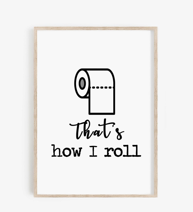 That's How I Roll • Funny Bathroom Printable Decor • Bathroom Wall Art ...