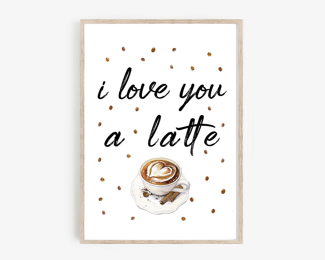 I Love You a Latte Sign · Cute Coffee Sign Decor · Coffee Kitchen Decor ...