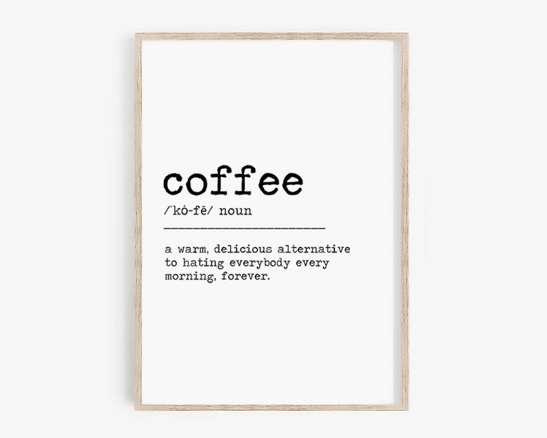 Coffee Definition Funny Kitchen Sign Printable Wall Art Etsy