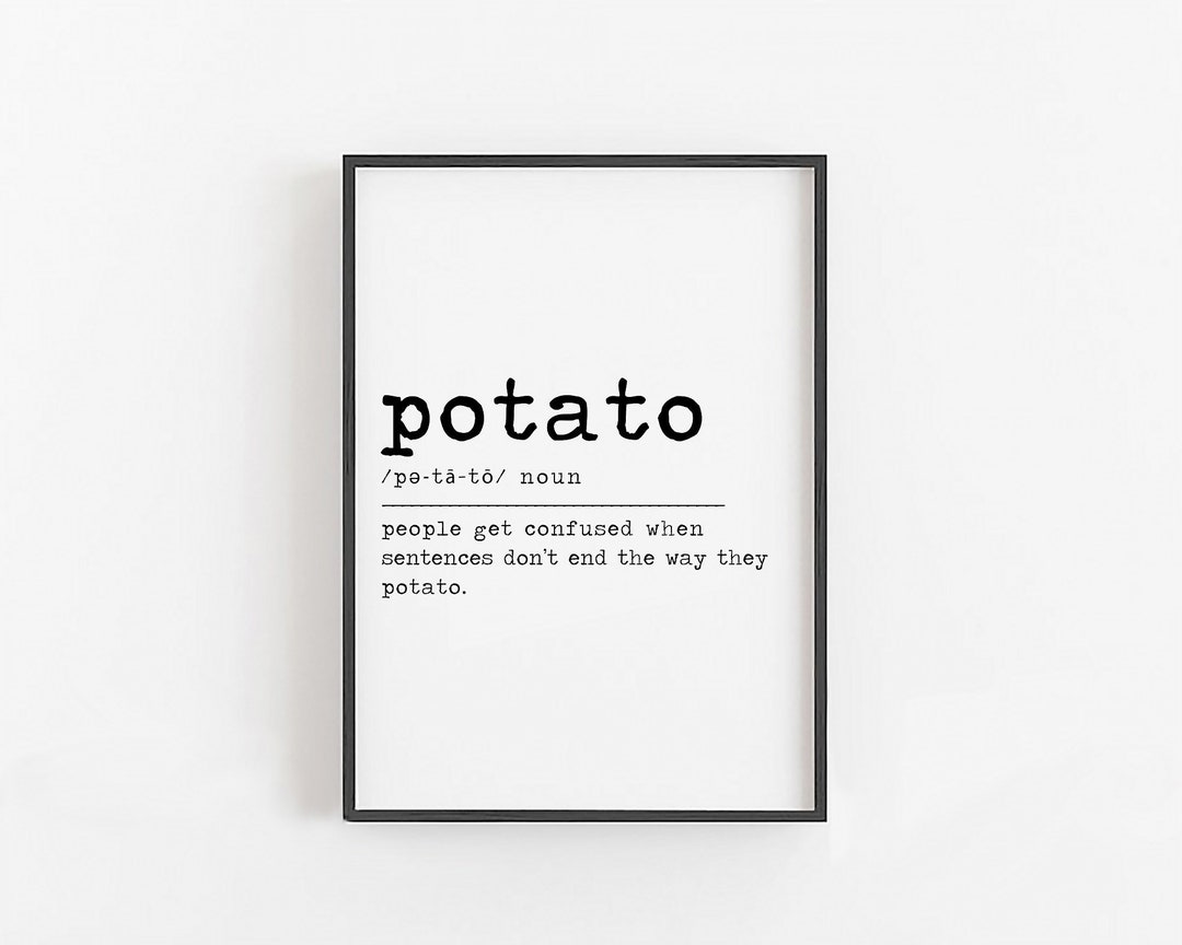 Potato Definition Potato Wall Art Potato Gifts Funny Gifts for Him