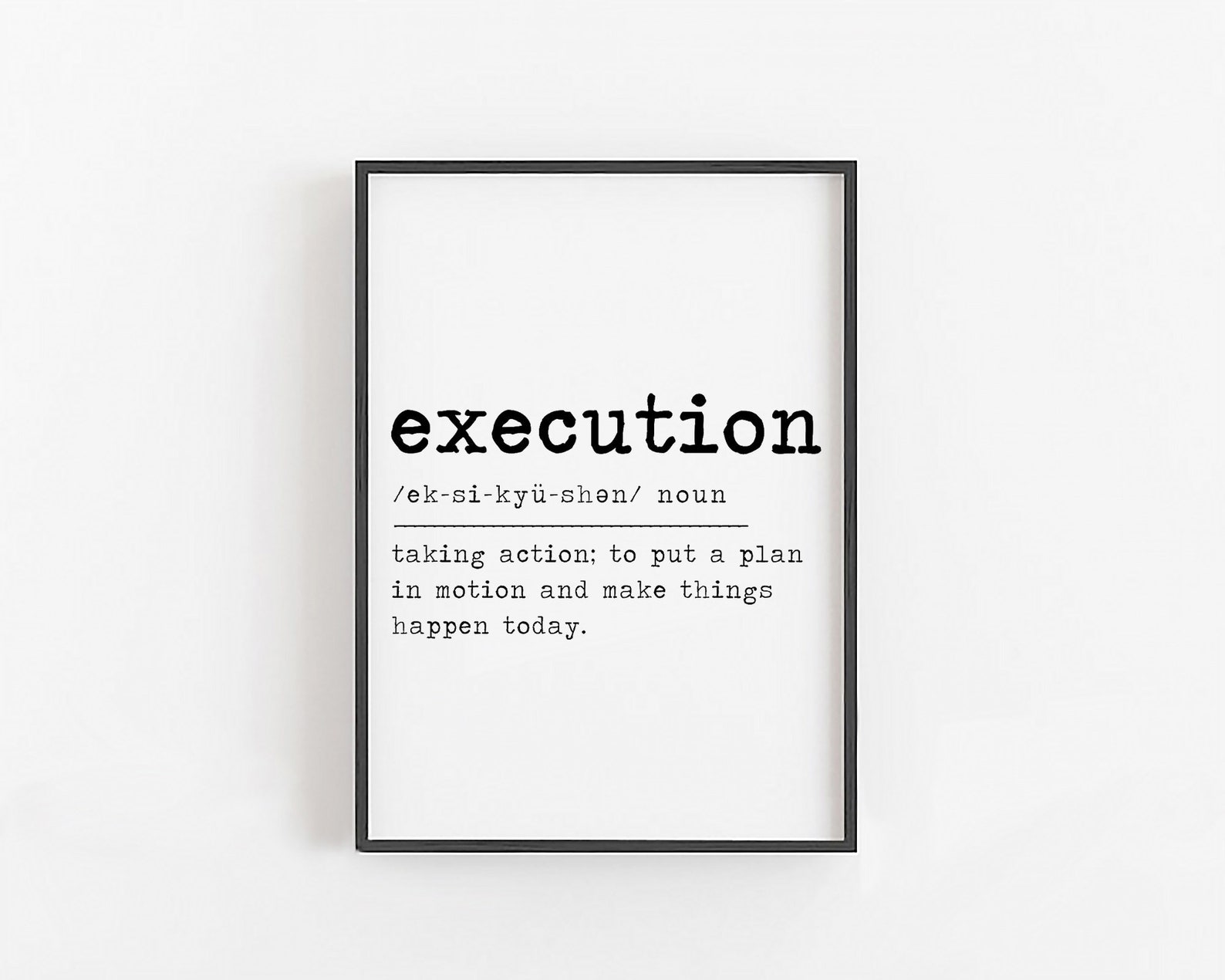 Execution Definition • Motivational Wall Decor for Office ...