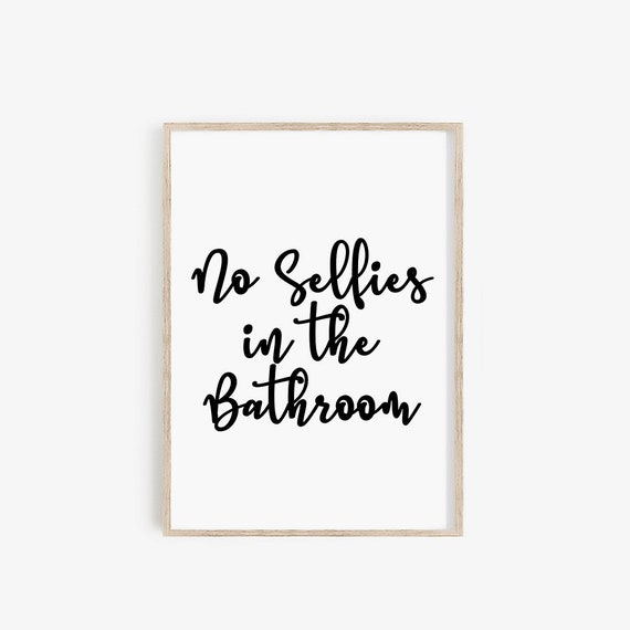 No Selfies in the Bathroom Sign Funny Bathroom Printable | Etsy