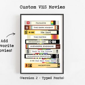 May include: A printable poster design featuring a stack of VHS tapes with movie titles like "Parasite", "The Dark Knight", "Die Hard", "The Matrix", "Schindler's List", "Avengers: Endgame", "Back to the Future", "The Shawshank Redemption", "Mad Max: Fury Road", and "Inception". The poster is labeled "Custom VHS Movies" and "Version 2 - Typed Fonts".